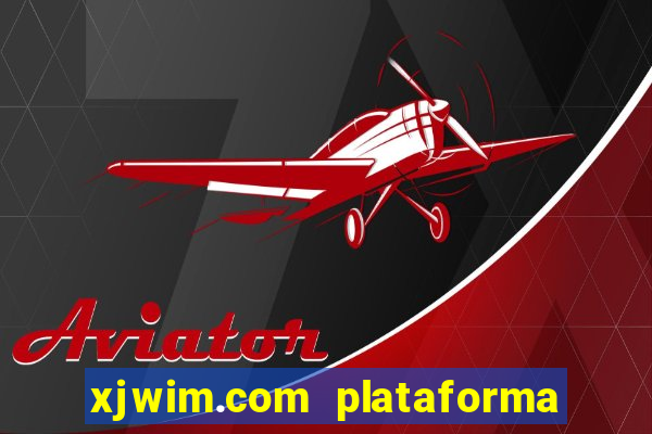 xjwim.com plataforma login entrar